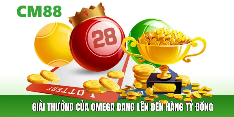 Giải thưởng của Omega lên đến hàng tỷ đồng