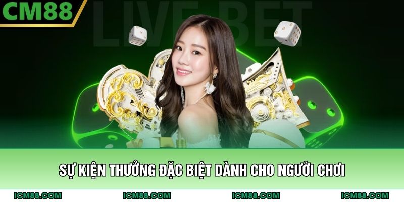 Sự kiện thưởng đặc biệt dành cho người chơi